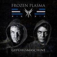 Frozen Plasma: Gefühlsmaschine -   - (AudioCDs /...