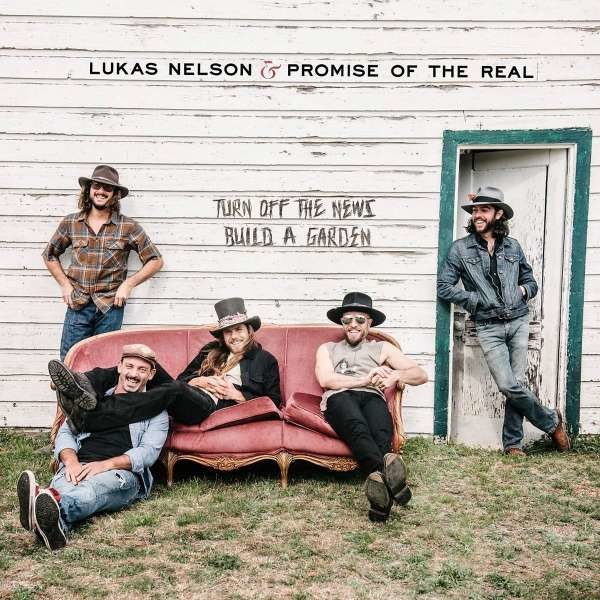 Lukas Nelson & Promise Of The Real: Turn Off The News (Build A Garden) - Concord  - (Vinyl / Pop (Vinyl))