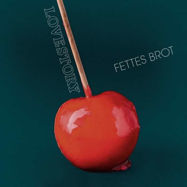 Fettes Brot: Lovestory - FETTES BROT SCHALLPLATTEN  - (CD / Titel: H-P)