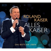 Roland Kaiser: Alles Kaiser (Das Beste am Leben) - Sony...