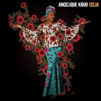 Angélique Kidjo: Celia - Verve  - (CD / Titel: A-G)