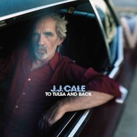 J.J. Cale: To Tulsa And Back (180g) -   - (LP / T)