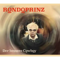 Rondoprinz: Der bessere Cowboy -   - (CD / Titel: Q-Z)