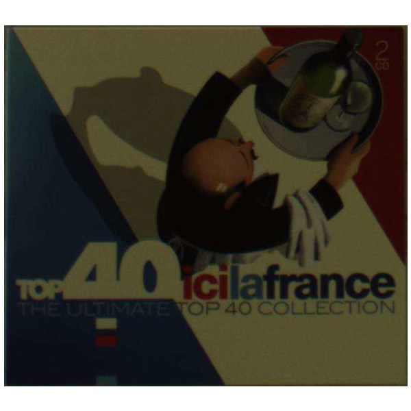 Top 40Ici La France - Sony  - (CD / T)