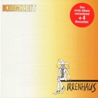 Keimzeit: Irrenhaus +Bonus - Sechzehnzehn  - (CD / Titel: H-P)