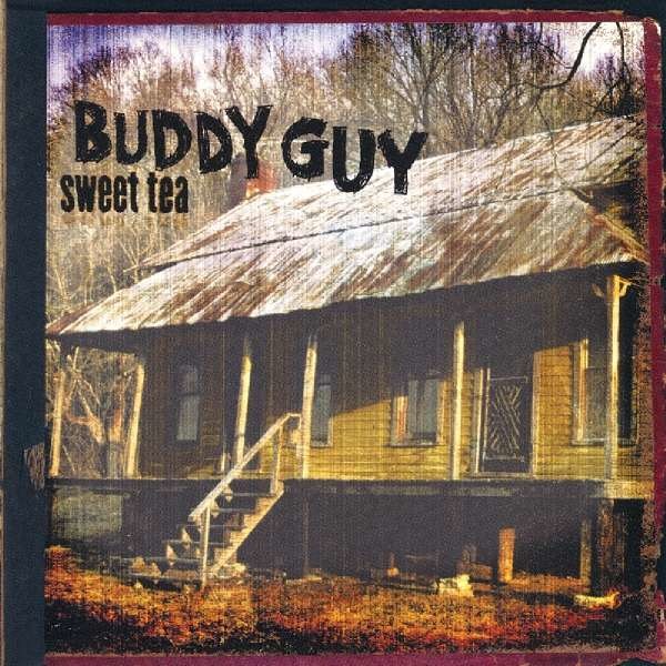 Buddy Guy: Sweet Tea - Music On CD  - (CD / Titel: A-G)