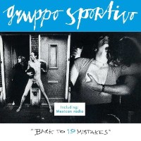 Gruppo Sportivo: Back To 19 Mistakes - Music On CD  - (CD...