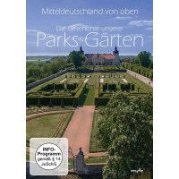 Mitteldeutschland von oben - Die Geschichte unserer Parks...