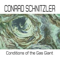 Conrad Schnitzler: Conditions Of The Gas Giant -   -...