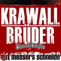 KrawallBrüder: Auf Messers Schneide...