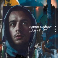 Dermot Kennedy: Without Fear - Island  - (CD / Titel: A-G)