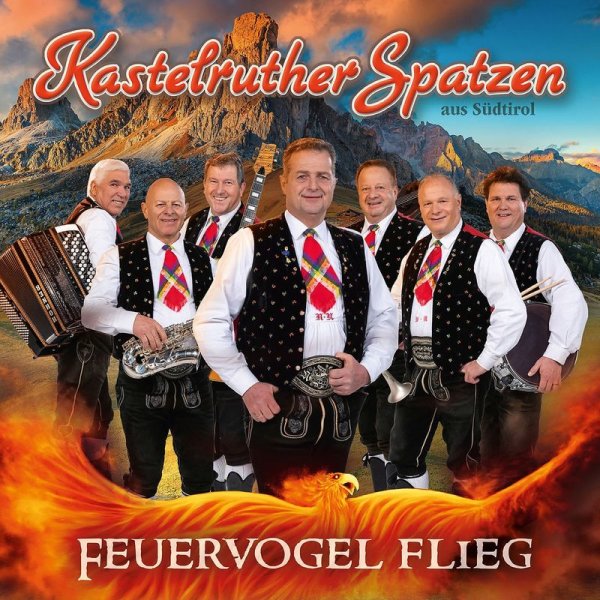 Kastelruther Spatzen: Feuervogel flieg -   - (CD / Titel: H-P)