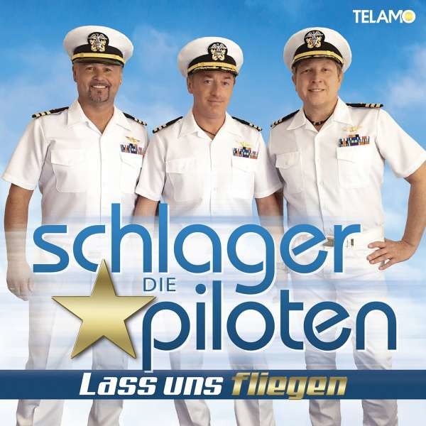 Die Schlagerpiloten: Lass uns fliegen - Telamo  - (CD/ Titel: A-G)