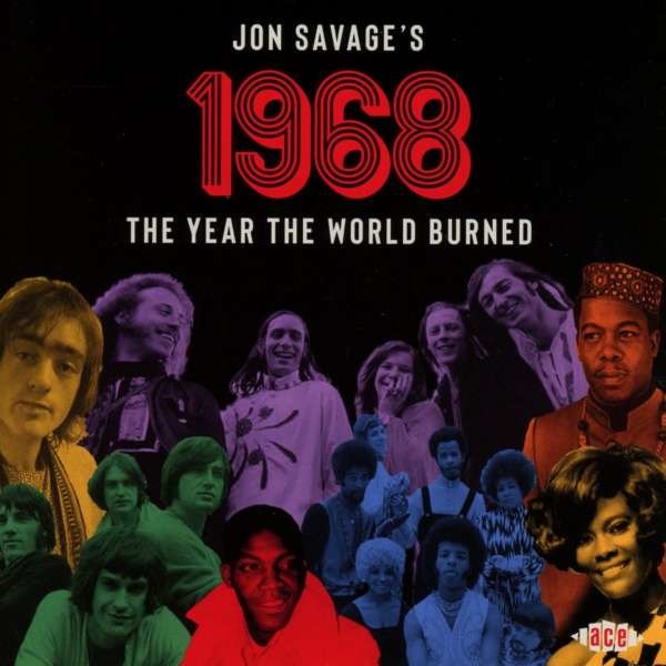 Jon Savages 1968: The Year The World Burned - Ace  - (CD / J)