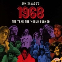 Jon Savages 1968: The Year The World Burned - Ace  - (CD...