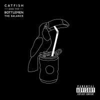 Catfish And The Bottlemen: The Balance (Explicit) -   -...