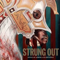 Strung Out: Songs Of Armor And Devotion - Fat Wreck...