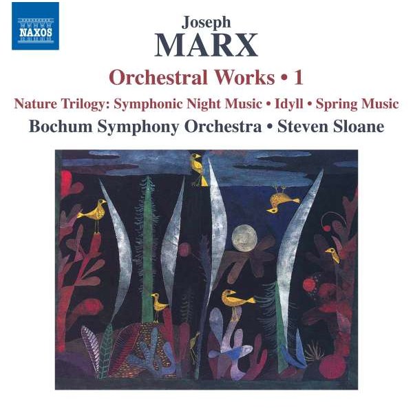 Joseph Marx (1882-1964): Orchesterwerke Vol.1 "Natur-Trilogie" - Naxos  - (CD / O)