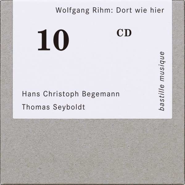 Wolfgang Rihm: Lieder für Bariton & Klavier "Dort wie hier" - bastille musique  - (CD / Titel: H-Z)