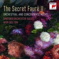 Gabriel Faure (1845-1924): The Secret Faure II -...