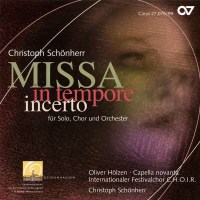 Christoph Schönherr: Missa In Tempore Incerto -...