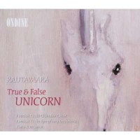 The True and False Unicorn: Einojuhani Rautavaara...