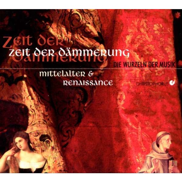 Musik aus Mittelalter & Renaissance "Zeit der Dämmerung" - Christophorus  - (CD / Titel: H-Z)