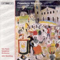 Francisco Mignone (1897-1986): Sinfonia Tropical - BIS  -...