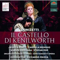 Il Castello di Kenilworth: Gaetano Donizetti (1797-1848)...