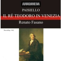 Il Re Teodoro in Venezia: Giovanni Paisiello (1740-1816)...