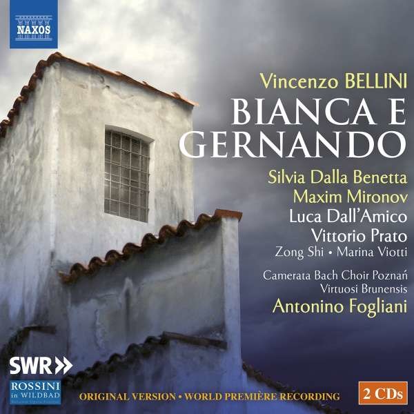 Vincenzo Bellini (1801-1835): Bianca & Gernando (Originalversion) -   - (CD / Titel: A-G)