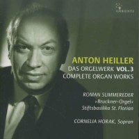 Anton Heiller (1923-1979): Das Orgelwerk Vol.3 - Ambiente...