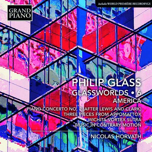 Philip Glass: Klavierwerke "Glassworlds 6" - Grand Piano  - (CD / Titel: H-Z)