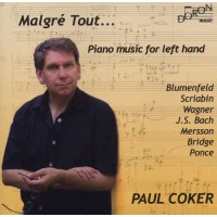 Paul Coker - Malgre Tout ... Piano Music for left Hand -...