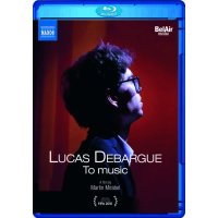 Lucas Debargue - To Music - Naxos  - (Blu-ray Video /...