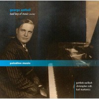 George Antheil (1900-1959): Bad Boys Piano Music -...