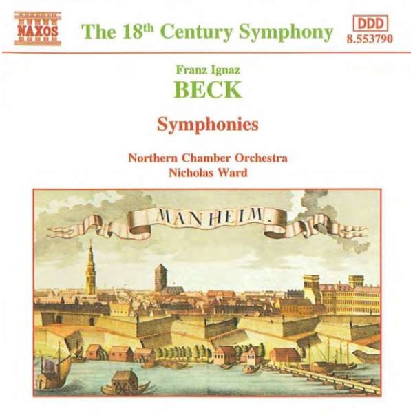 Franz Ignaz Beck (1734-1809): Symphonien op.10,2 & op.13,1 - Naxos  - (CD / Titel: H-Z)