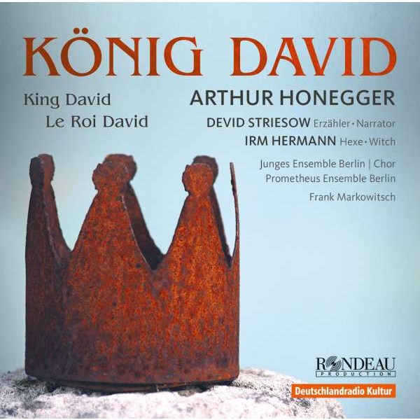 Arthur Honegger (1892-1955): Le Roi David (in dt.Spr.) - Rondeau  - (CD / L)