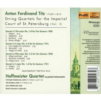 Anton Ferdinand Titz (1742-1810): Streichquartette für den Hof von St.Petersburg Vol.3 - Profil  - (CD / Titel: H-Z)