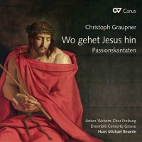 Christoph Graupner (1683-1760): Passions-Kantaten -...