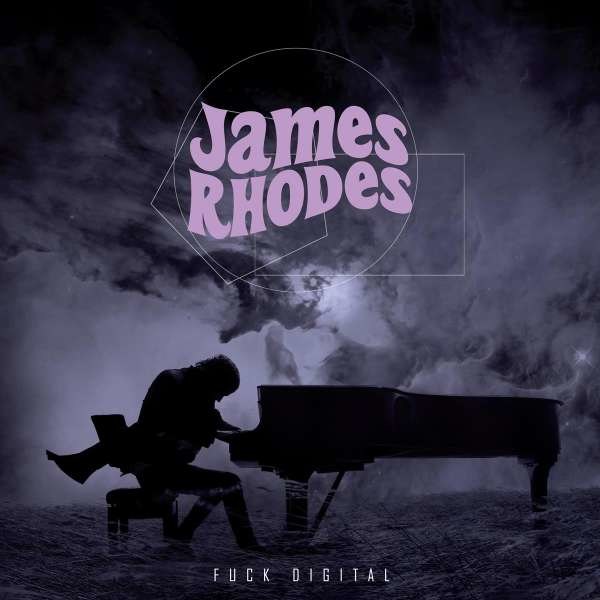 James Rhodes - Fuck Digital (180g) - Christoph Willibald Gluck (1714-1787) -   - (Vinyl / Classic)