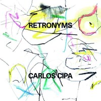 Carlos Cipa: Retronyms (180g) -   - (Vinyl / Classic)