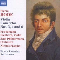 Pierre Rode (1774-1830): Violinkonzerte Nr.3,4,6 -   -...