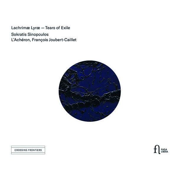 Sokratis Sinopoulos - Lacrimae Lyrae - Fuga Libera  - (CD / Titel: H-Z)