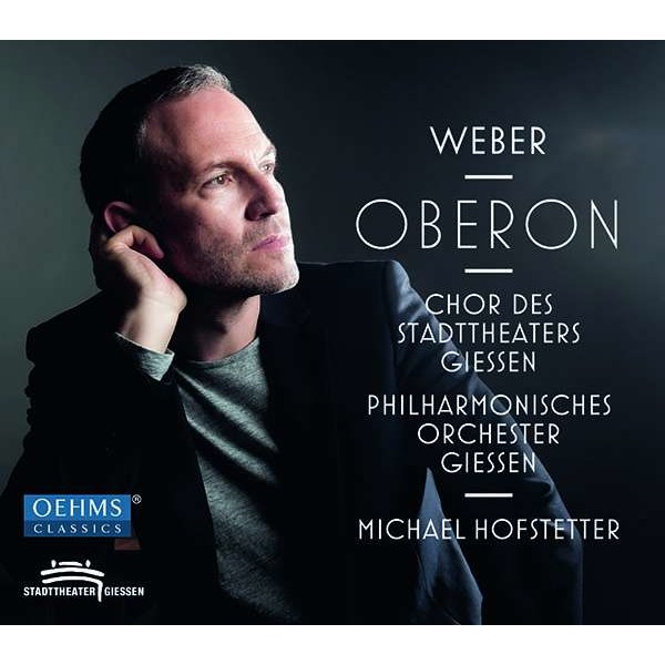 Carl Maria von Weber (1786-1826): Oberon - Oehms  - (CD / Titel: H-Z)