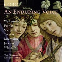 The Sixteen - An Enduring Voice - John Tavener...