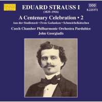 Eduard Strauss I - A Centenary Celebration Vol.2: Eduard...