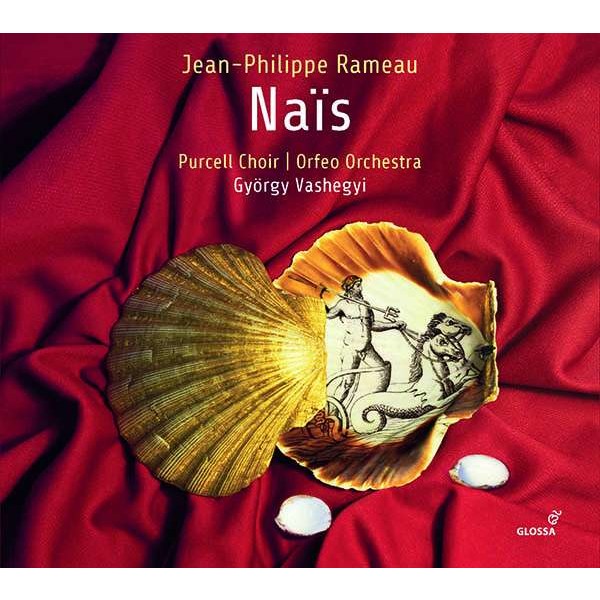 Jean Philippe Rameau (1683-1764): Nais - Glossa  - (CD / Titel: H-Z)