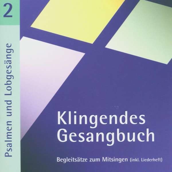 Klingendes Gesangbuch 2 - Psalmen und Lobgesänge - MS CLASSIC  - (CD / Titel: H-Z)