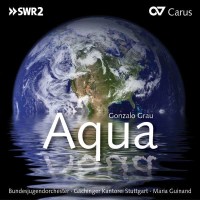 Gonzalo Grau: Oratorium "Aqua" - Carus  - (CD /...